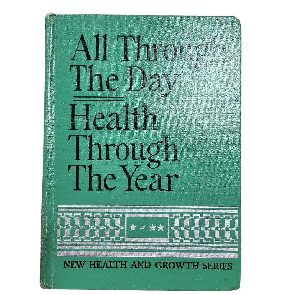 All Through the Day, Health Through the Year 1941 Teacher's Copy Health Textbook